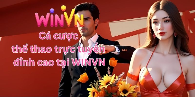 Cá cược thể thao trực tuyến đỉnh cao tại WINVN